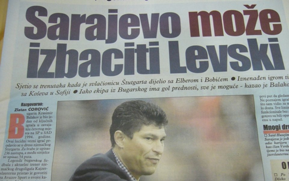 Балъков пред босненски вестник: Сараево може да изхвърли Левски
