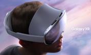 Samsung Galaxy XR отваря нов свят за технологиите