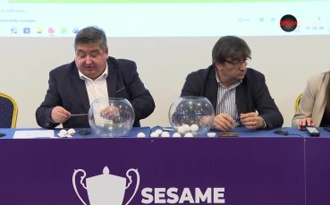 Жребий за 1/2-финалите на Sesame Купа на България